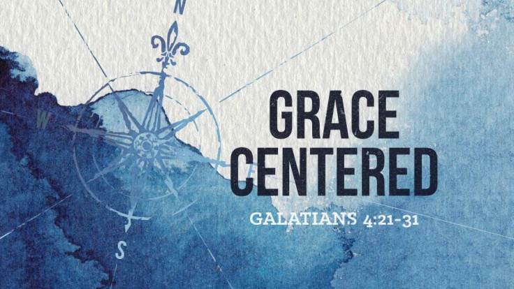 grace-centered-galatians-421-31